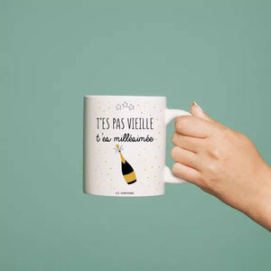 Mug t'es pas vieille t'es millésimée - Cap-Nature